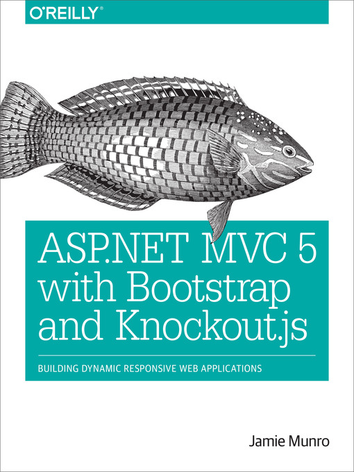 Title details for ASP.NET MVC 5 with Bootstrap and Knockout.js by Jamie Munro - Available